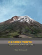 Ground Truth: A Geological Survey of a Life - Paperback