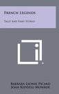 French Legends: Tales And Fairy Stories - Hardcover