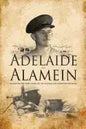 Adelaide to Alamein: Based on the war diary of an Australian infantry officer - Paperback