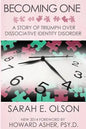 Becoming One: A Story of Triumph Over Dissociative Identity Disorder - Paperback