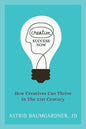 Creative Success Now: How Creatives Can Thrive in the 21st Century - Paperback