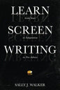 Learn Screenwriting: From Start to Adaptation to Pro Advice - Paperback