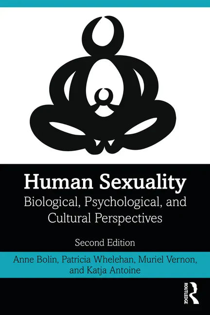 Human Sexuality: Biological, Psychological, and Cultural Perspectives - Paperback