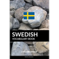 Swedish Vocabulary Book: A Topic Based Approach - Paperback