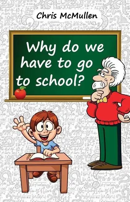 Why Do We Have to Go to School?: (Technology in the Classroom) - Paperback