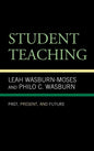 Student Teaching: Past, Present, and Future - Hardcover