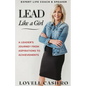 Lead Like a Girl: A Leader's Journey from Aspirations to Achievements - Paperback