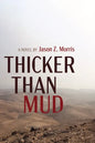 Thicker Than Mud - Hardcover