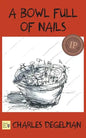 A Bowl Full of Nails: Volume I, The Resistance Trilogy - Paperback