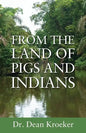 From the Land of Pigs and Indians: Trust Him - Paperback
