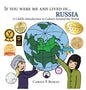 If You Were Me and Lived in... Russia: A Child's Introduction to Culture Around the World - Hardcover
