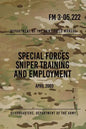 FM 3-05.222 Special Forces Sniper Training and Employment: April 2003 - Paperback