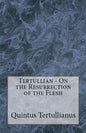 On the Resurrection of the Flesh - Paperback