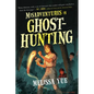 Misadventures in Ghosthunting - Paperback