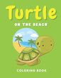 Turtle On The Beach Coloring Book: Ocean Animals for Kids - Paperback