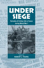 Under Siege: Portraits of Civilian Life in France During World War I - Paperback