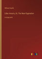 Liber Amoris, Or, The New Pygmalion: in large print - Paperback