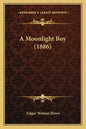 A Moonlight Boy (1886) - Paperback