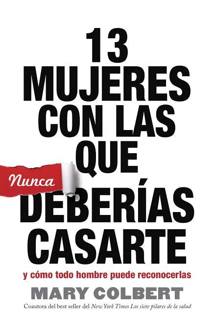 13 Mujeres Con Las Que Nunca Deberias Casarte: Y Como Todo Hombre Puede Reconocerlas - Paperback