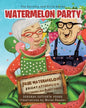 Watermelon Party - Paperback