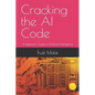 Cracking the AI Code: A Beginner's Guide to Artificial Intelligence - Paperback