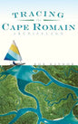 Tracing the Cape Romain Archipelago - Hardcover