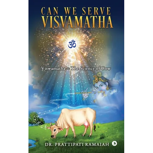 Can We Serve Visvamatha: Viswamatha = The Science of Cow - Paperback