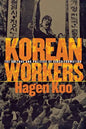 Korean Workers: The Culture and Politics of Class Formation - Paperback