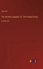The Ayrshire Legatees; Or, The Pringle Family: in large print - Hardcover