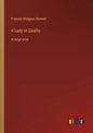 A Lady of Quality: in large print - Paperback