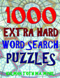 1000 Extra Hard Word Search Puzzles: Fun Way to Improve Your IQ - Paperback