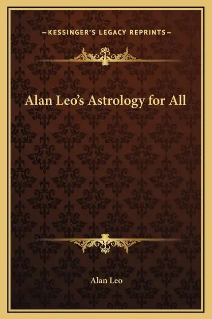 Alan Leo's Astrology for All - Hardcover