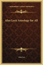 Alan Leo's Astrology for All - Hardcover