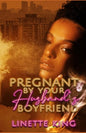 Pregnant by your husband's boyfriend - Paperback