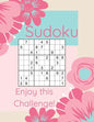 Sudoku Enjoy This Challenge!: Sodoku Book For Beginners 100 Easy To Solve Puzzles, Large Print, Great Start - Paperback