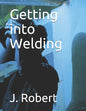 Getting into Welding - Paperback