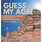 Guess My Age! Relative Dating the Age of Rocks using Fossils and the Law of Superposition Grade 6-8 Earth Science - Hardcover