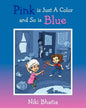 Pink is Just A Color and So is Blue - Paperback