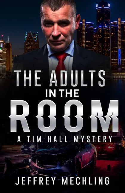 The Adults in the Room: A Tim Hall Mystery - Paperback