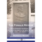 The Female Review: Life of Deborah Sampson, the Female Soldier in the War of the Revolution - An American Lady - Paperback