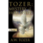 Tozer: Mystery Of The Holy Spirit - Hardcover