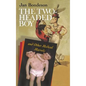 Two-Headed Boy, and Other Medical Marvels - Hardcover