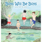 Boys Will Be Boys Girls Will Be Girls - Hardcover