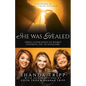 She Was Healed: Three Generations of Women Inspiring You to Overcome - Paperback