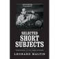 Selected Short Subjects - Paperback