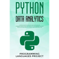 Python Data Analytics: A step by step fast and easy guide for whom are interested learn python data analytics. With examples, tips and tricks - Paperback