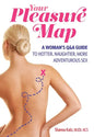 Pleasure Map: A Q&a, Pick-Your-Passion Approach for Hotter, Naughtier, More Adventurous Sex - Paperback