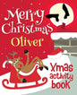 Merry Christmas Oliver - Xmas Activity Book: (Personalized Children's Activity Book) - Paperback