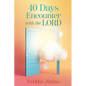 40 Days Encounter with the LORD - Paperback