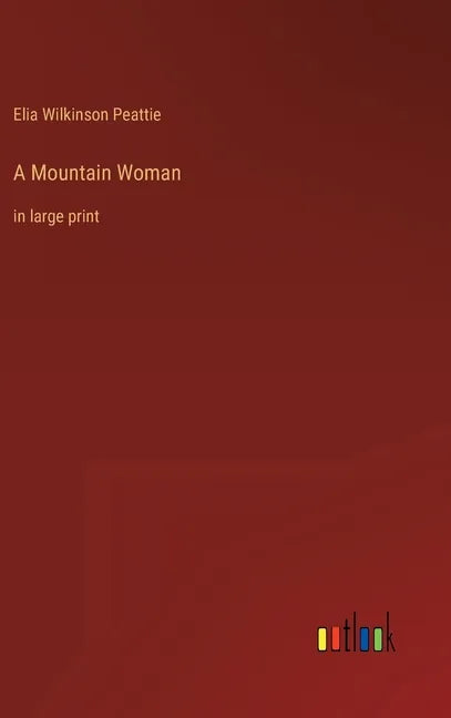 A Mountain Woman: in large print - Hardcover